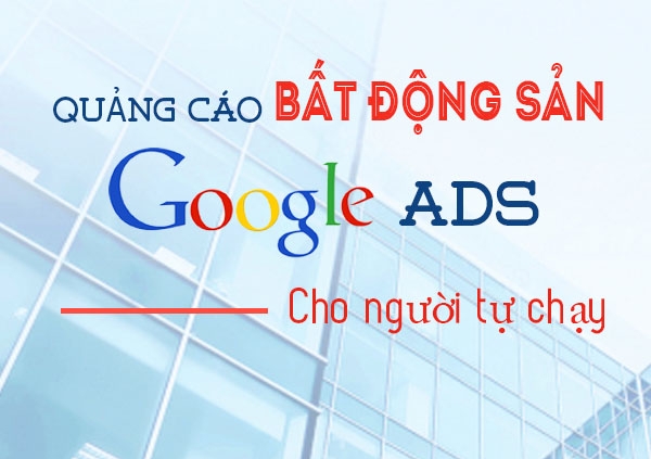 quảng cáo bất động sản google ads